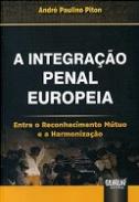 A Integra��o Penal Europeia