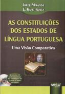 As Constitui��es dos Estados de L�ngua Portuguesa - Uma Vis�o Comparativa