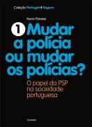 Mudar a Pol�cia ou Mudar os Pol�cias