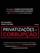 Privatiza��es e Corrup��o