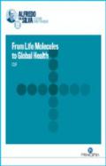 From Life Molecules to Global Health