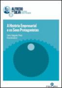 A hist�ria empresarial e os seus protagonistas