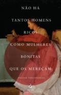 N�o h� tantos homens ricos como mulheres bonitas que os mere�am