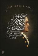 Mal por mal, antes Pombal