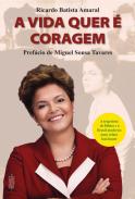 A vida quer � coragem