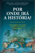 Por onde ir� a hist�ria?