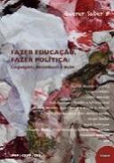Fazer educa��o, fazer politica