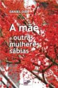 A m�e e outras mulheres s�bias