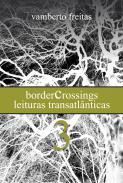 Border Crossings Leituras Transatl�nticas, 3