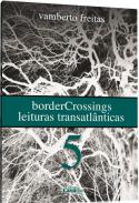 Border Crossings Leituras Transatl�nticas 5