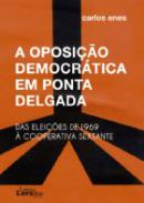 A oposi��o democr�tica em Ponta Delgada