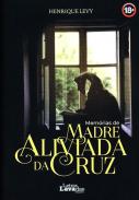 Mem�rias de Madre Aliviada da Cruz