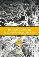 BorderCrossings : leituras transatl�nticas, 6