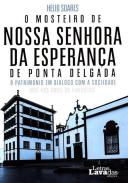O Mosteiro de Nossa Senhora da Esperan�a de Ponta Delgada