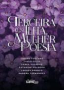Terceira (�s) ilha, mulher poesia