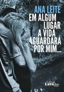 Em algum lugar a vida aguardar� por mim...