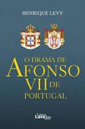 O Drama de Afonso VII de Portugal