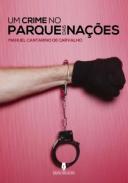 Um crime no Parque das Na��es