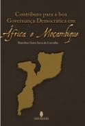 Contributo Para a Boa Governan�a Democr�tica em �frica e Mo�ambique