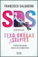 S.D.S. - Sexo, Drogas e Selfies
