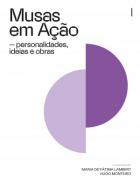Musas em a��o : personalidades, ideias e obras, 1