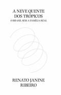 A neve quente dos tr�picos