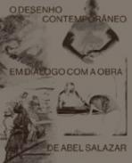 O desenho contempor�neo em di�logo com a obra de Abel Salazar