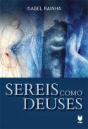 Sereis como Deuses