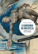 A Sabedoria da Incerteza