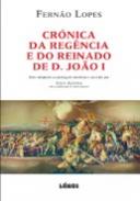 Cr�nica da Reg�ncia e do Reinado de D. Jo�o I