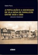 A popula��o e a sociedade de Vila Nova de Famalic�o entre 1620 e 1960