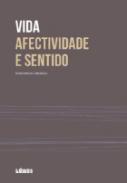 Vida Afectividade e Sentido