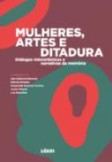 Mulheres, artes e ditadura
