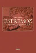 Estremoz na Guerra da Restaura��o (1641-1668)