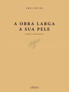 A obra larga a sua pele