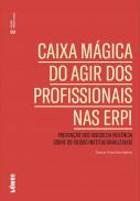 Caixa m�gica do agir dos profissionais nas ERPI