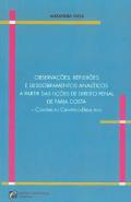 Observa��es,  reflex�es e desdobramentos anal�ticos a partir das li��es de direito penal de Faria Costa