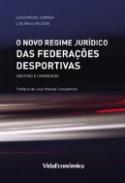 O Novo Regime Jur�dico das Federa��es Desportivas
