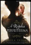 A rainha perfeit�ssima