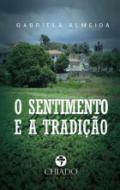 O sentimento e a tradi��o