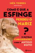 Como � que a esfinge perdeu o nariz?