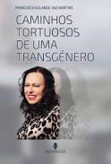 Caminhos Tortuosos de uma Transg�nero