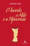 O incesto, o mito e a hipocrisia