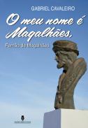 O meu nome � Magalh�es, Fern�o de Magalh�es