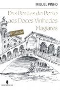 Das pontes do Porto aos doce vinhedos magiares