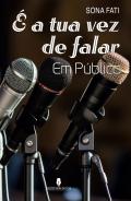 � a tua vez de falar em p�blico
