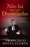 N�o H� Lugar para Divorciadas