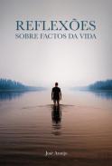 Reflex�es sobre factos da vida
