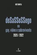 Desassossego ou gay, vi�vo e sobrevivente