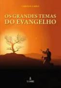 Os grandes temas do Evangelho
